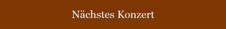 N�chstes Konzert